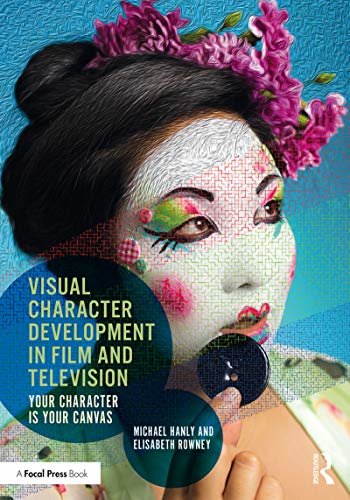 Visual Character Development in Film and Television: Your Character is Your Canvas (English Edition)