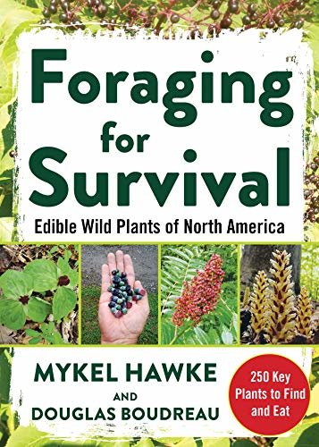 Foraging for Survival: Edible Wild Plants of North America (English Edition)