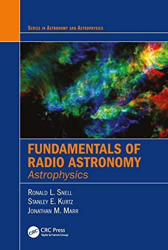 Fundamentals of Radio Astronomy: Astrophysics (Series in Astronomy and Astrophysics) (English Edition)