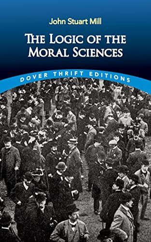 The Logic of the Moral Sciences (Dover Thrift Editions) (English Edition)