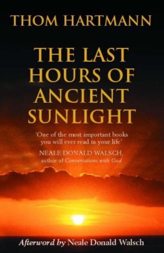 The Last Hours Of Ancient Sunlight: Waking up to personal and global transformation (English Edition)