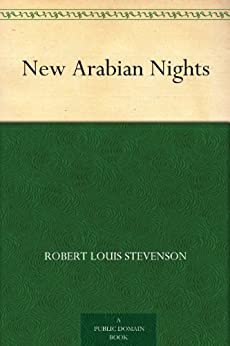 New Arabian Nights (免费公版书) (English Edition)