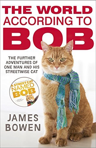 The World According to Bob: The further adventures of one man and his street-wise cat (English Edition)
