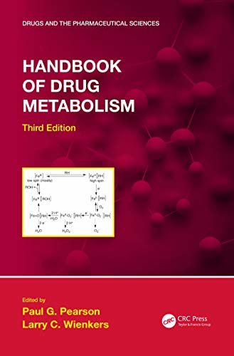 Handbook of Drug Metabolism, Third Edition (Drugs and the Pharmaceutical Sciences) (English Edition)