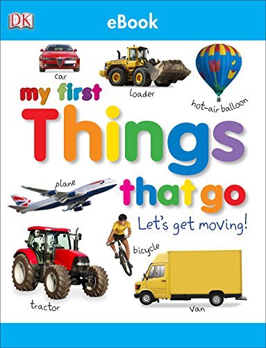 My First Things That Go Let's Get Moving (English Edition)