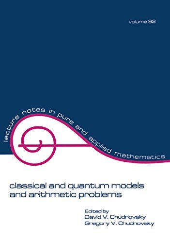 Classical and Quantum Models and Arithmetic Problems: Lecture Notes in Pure and Applied Mathematics, 92 (English Edition)