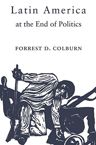 Latin America at the End of Politics (English Edition)