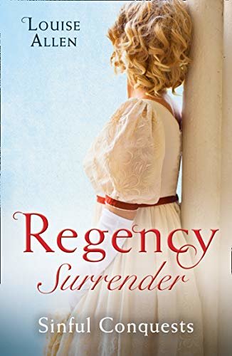 Regency Surrender: Sinful Conquests: The Many Sins of Cris de Feaux / The Unexpected Marriage of Gabriel Stone (English Edition)
