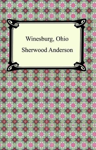 Winesburg, Ohio [with Biographical Introduction] (English Edition)