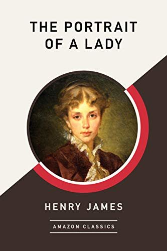 The Portrait of a Lady (AmazonClassics Edition) (English Edition)