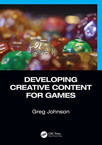 Developing Creative Content for Games (English Edition)