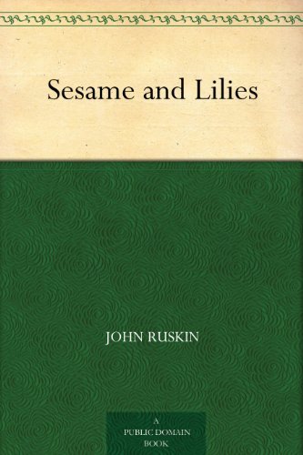 Sesame and Lilies (芝麻与百合) (免费公版书) (English Edition)