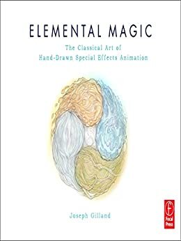 Elemental Magic: The Art of Special Effects Animation (English Edition)