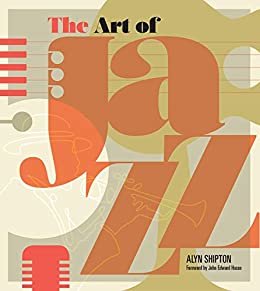 The Art of Jazz: A Visual History (English Edition)