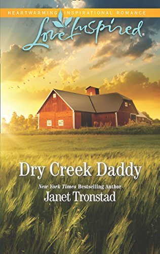 Dry Creek Daddy (Mills & Boon Love Inspired) (Dry Creek, Book 18) (English Edition)
