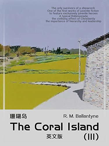 The Coral Island(III) 珊瑚岛（英文版） (English Edition)