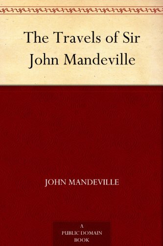 The Travels of Sir John Mandeville (免费公版书) (English Edition)