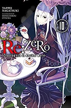 Re:ZERO -Starting Life in Another World-, Vol. 10 (light novel) (English Edition)