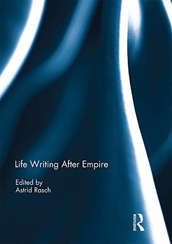 Life Writing After Empire (English Edition)