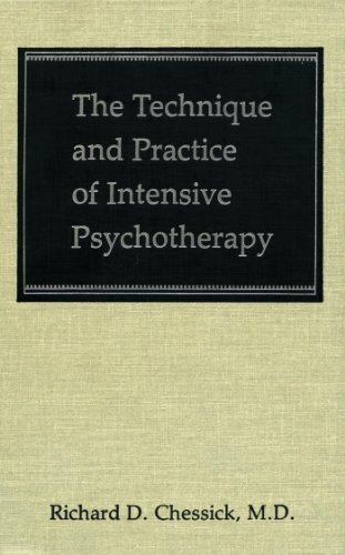 The Technique and Practice of Intensive Psychotherapy (Technique Practice Intensive Psyc C) (English Edition)