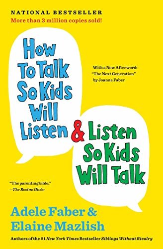 How to Talk So Kids Will Listen & Listen So Kids Will Talk (English Edition)