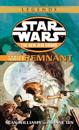 Remnant: Star Wars Legends (The New Jedi Order: Force Heretic, Book I) (Star Wars: The New Jedi Order 15) (English Edition)