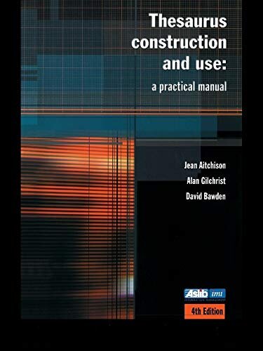 Thesaurus Construction and Use: A Practical Manual (English Edition)