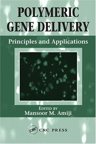 Polymeric Gene Delivery: Principles and Applications (English Edition)