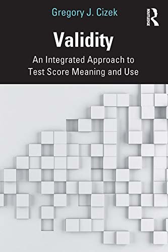 Validity: An Integrated Approach to Test Score Meaning and Use (English Edition)