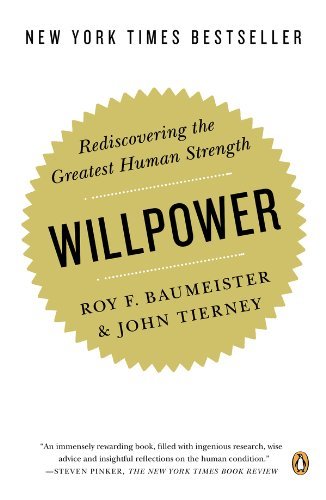 Willpower: Rediscovering the Greatest Human Strength (English Edition)
