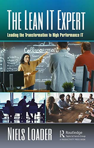 The Lean IT Expert: Leading the Transformation to High Performance IT (English Edition)