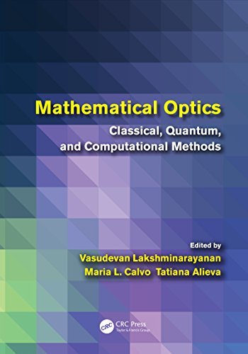 Mathematical Optics: Classical, Quantum, and Computational Methods (English Edition)