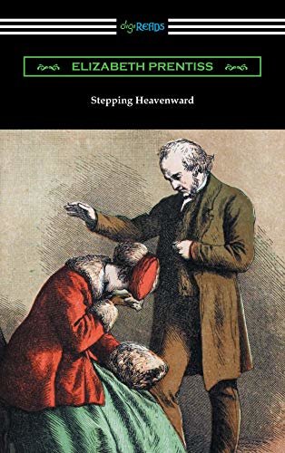 Stepping Heavenward (with an Introduction by George Prentiss) (English Edition)