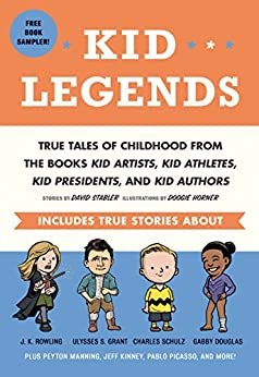 Kid Legends: True Tales of Childhood from the Books Kid Artists, Kid Athletes, Kid Presidents, and Kid Authors (English Edition)