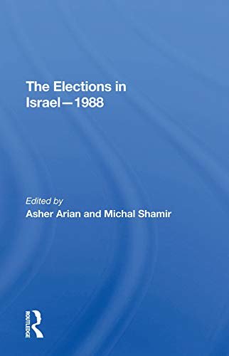 The Elections In Israel--1988 (English Edition)