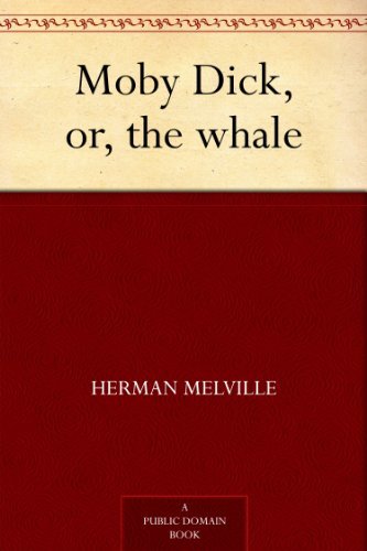 Moby Dick, or, the whale (English Edition)