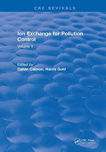 Ion Exchange Pollution Control: Volume II (English Edition)