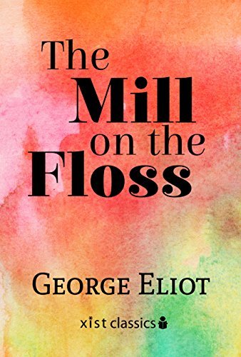 The Mill on the Floss (Xist Classics) (English Edition)