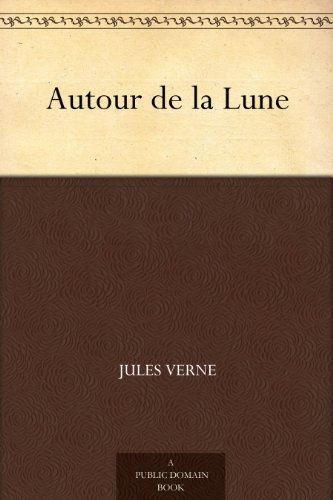 Autour de la Lune (Litterature) (French Edition)