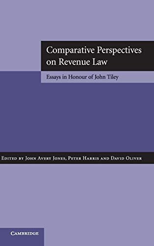 Comparative Perspectives on Revenue Law: Essays in Honour of John Tiley (English Edition)