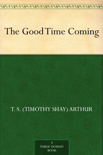 The Good Time Coming (English Edition)