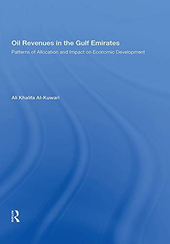 Oil Revenues In The Gulf/h: Patterns of Allocation and Impact on Economic Development (English Edition)