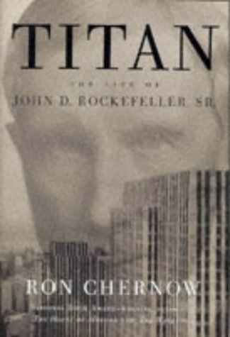 Titan: The Life of John D. Rockefeller, Sr. (English Edition)