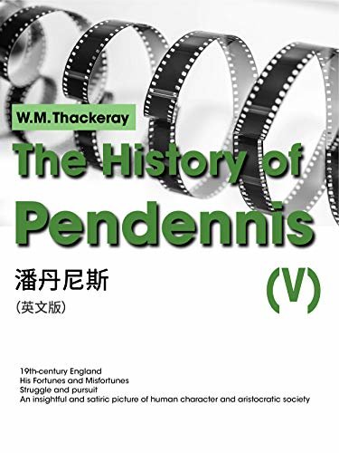 The History of Pendennis(V) 潘丹尼斯（英文版） (English Edition)