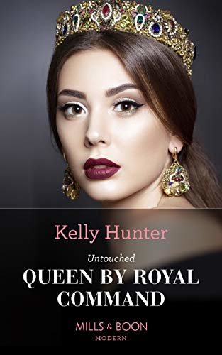 Untouched Queen By Royal Command (Mills & Boon Modern) (Claimed by a King, Book 3) (English Edition)