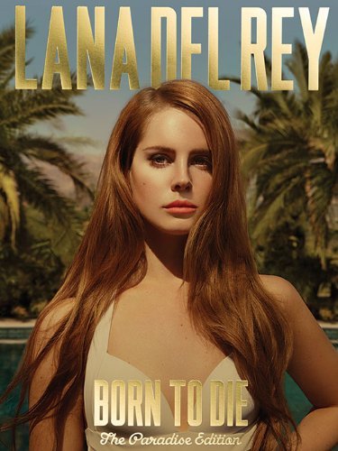 Lana Del Rey - Born to Die (Songbook): The Paradise Edition (English Edition)