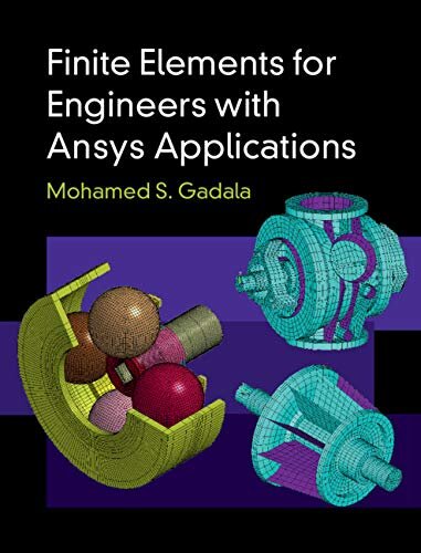Finite Elements for Engineers with ANSYS Applications (English Edition)