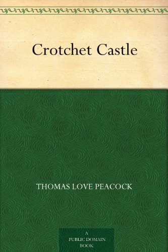 Crotchet Castle (免费公版书) (English Edition)