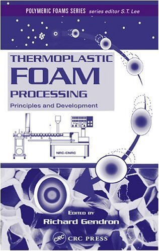 Thermoplastic  Foam  Processing: Principles and Devlopment: Principles and Development (Polymeric Foams) (English Edition)