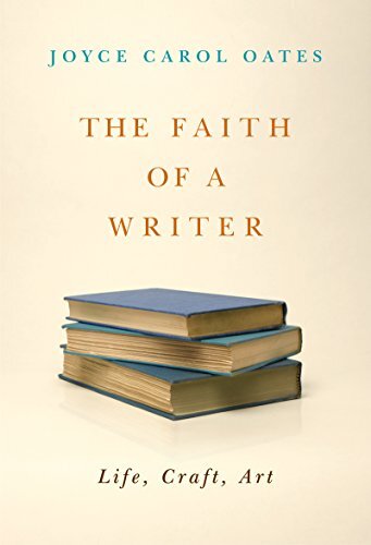 The Faith of a Writer: Life, Craft, Art (English Edition)